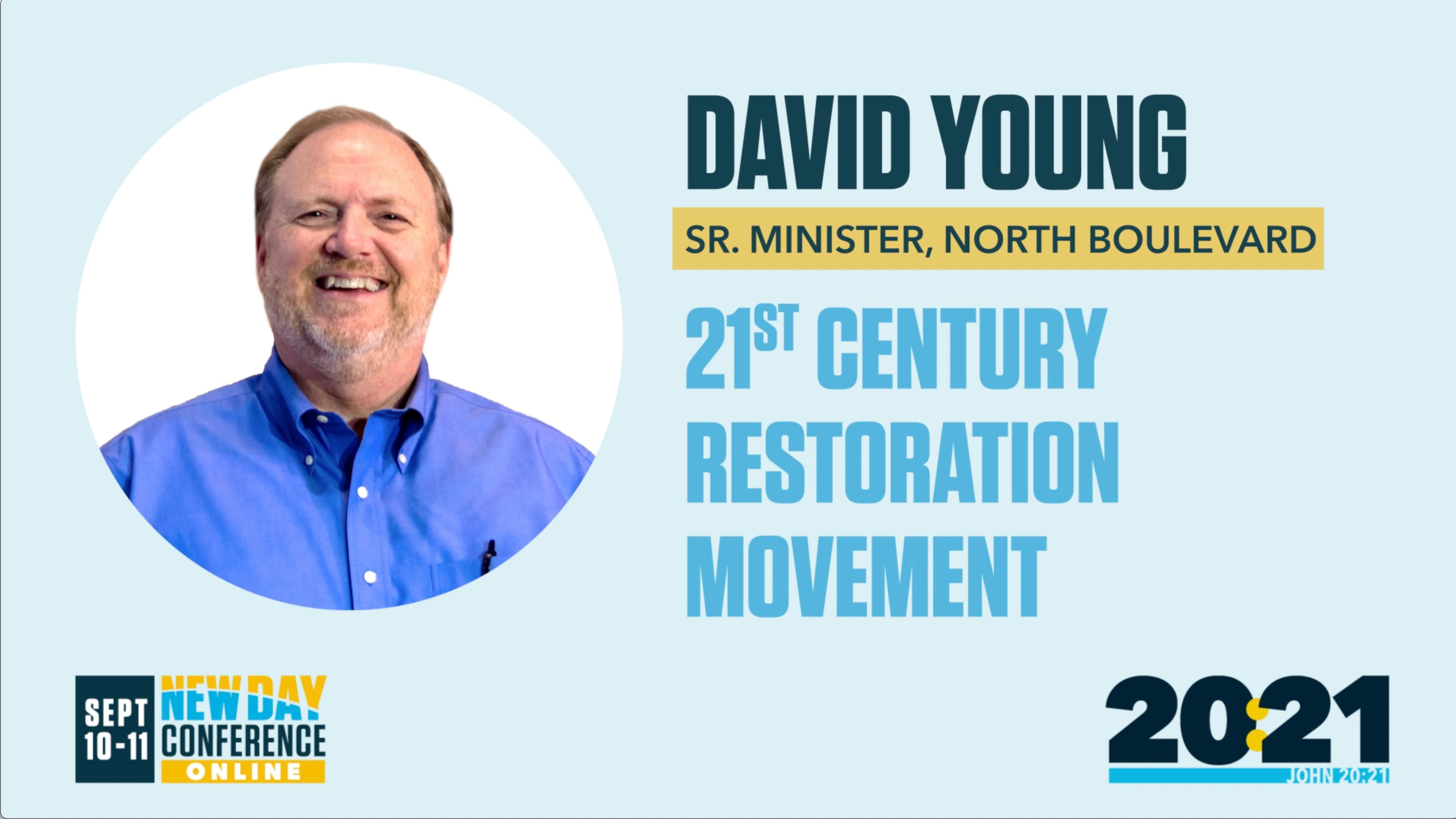 NDC 20 | David Young | 21st Century Restoration Movement